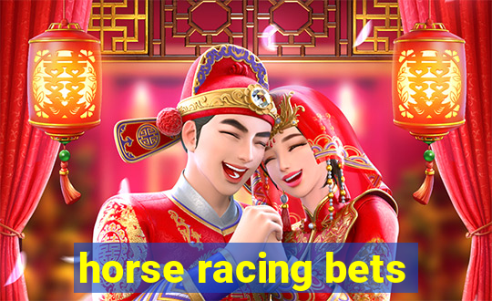 horse racing bets