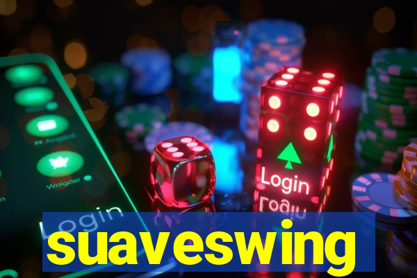 suaveswing