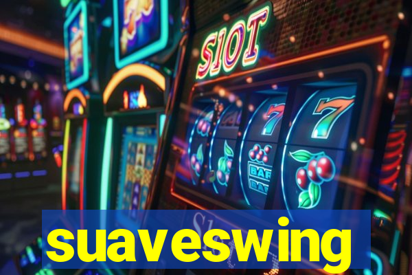 suaveswing