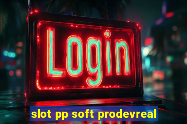 slot pp soft prodevreal