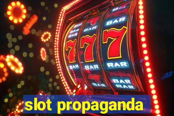 slot propaganda