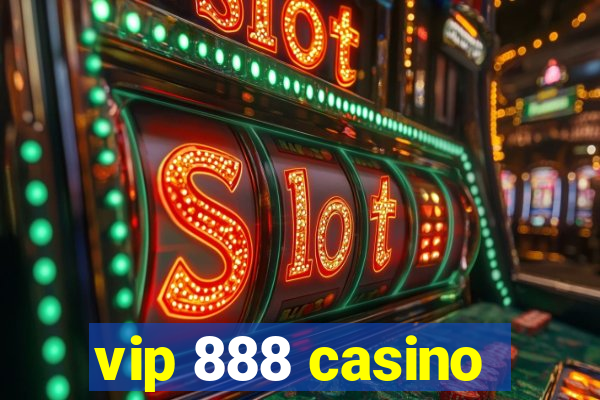 vip 888 casino