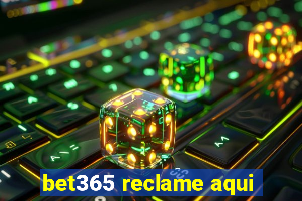 bet365 reclame aqui