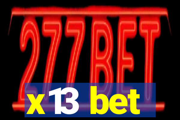 x13 bet