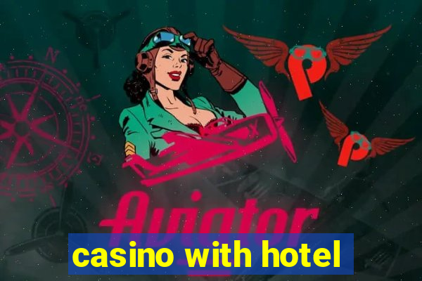 casino with hotel