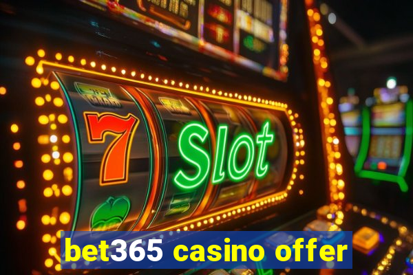 bet365 casino offer