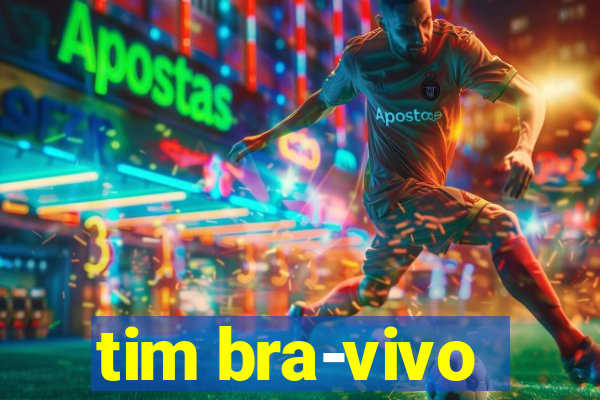 tim bra-vivo