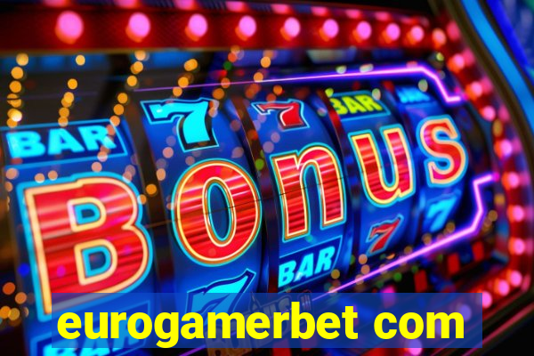 eurogamerbet com