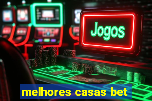 melhores casas bet