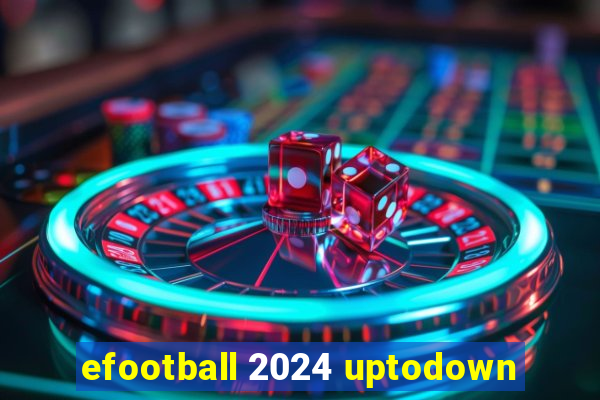 efootball 2024 uptodown