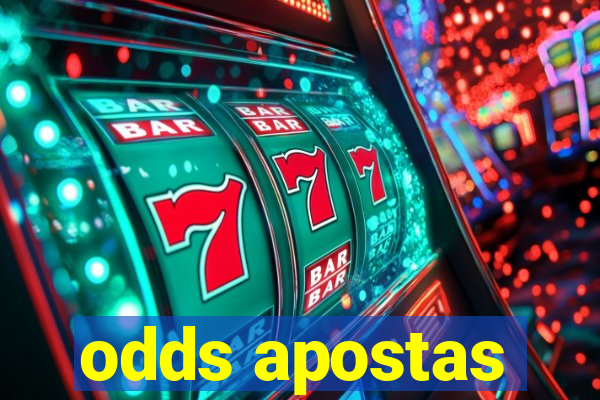 odds apostas