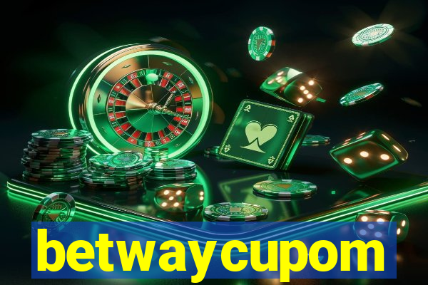 betwaycupom