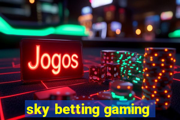 sky betting gaming