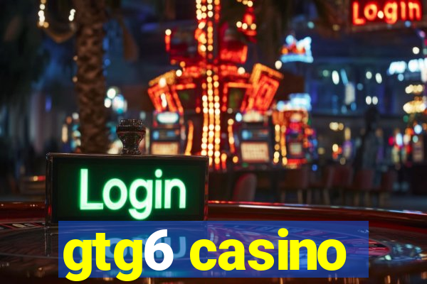 gtg6 casino