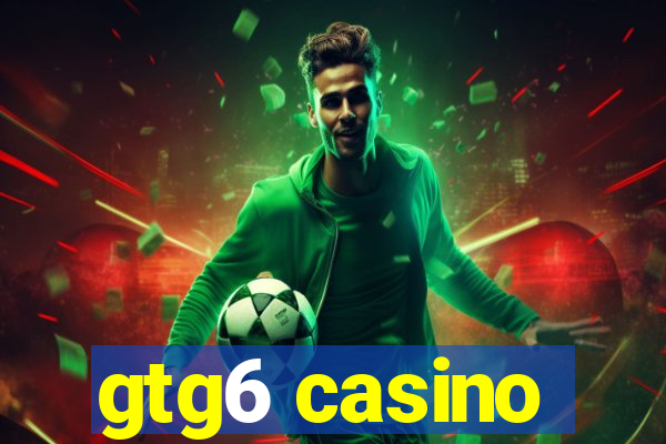 gtg6 casino