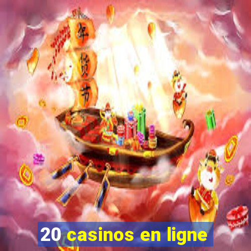 20 casinos en ligne