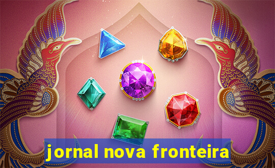 jornal nova fronteira