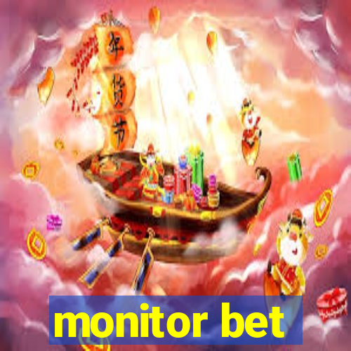 monitor bet