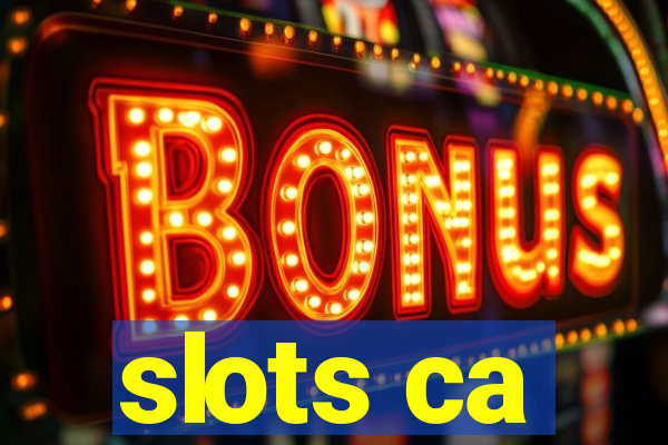 slots ca