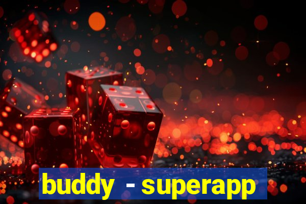 buddy - superapp