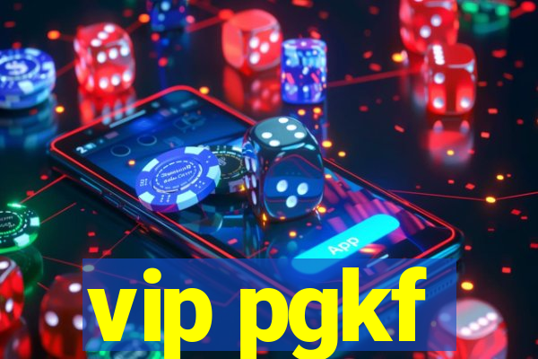 vip pgkf