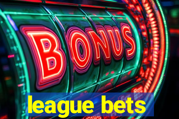 league bets