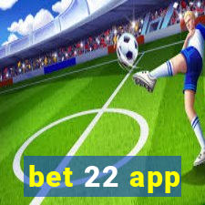 bet 22 app