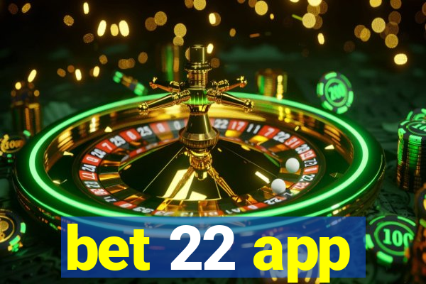 bet 22 app