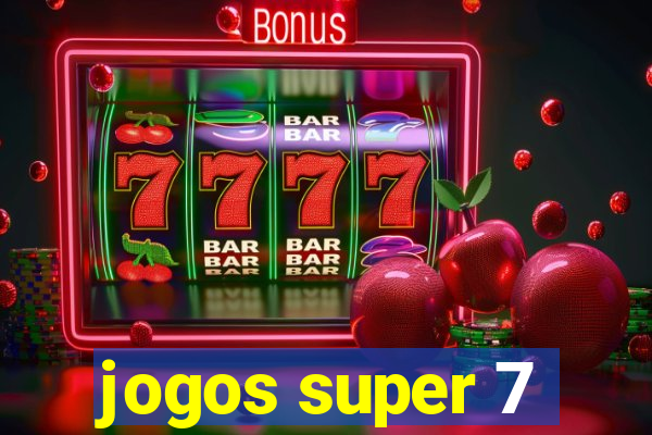 jogos super 7