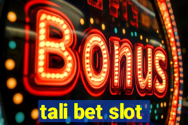 tali bet slot