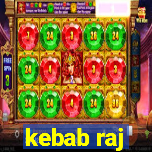 kebab raj