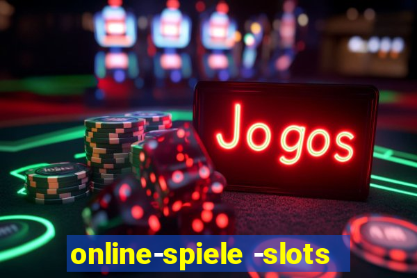 online-spiele -slots