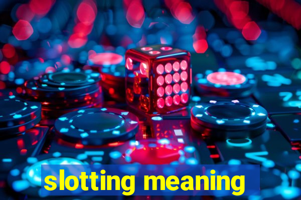 slotting meaning