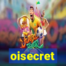 oisecret