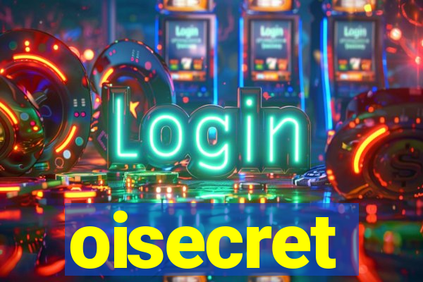 oisecret