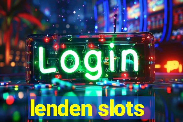 lenden slots