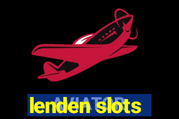 lenden slots