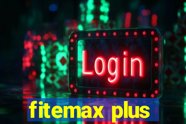 fitemax plus