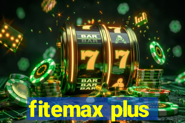 fitemax plus