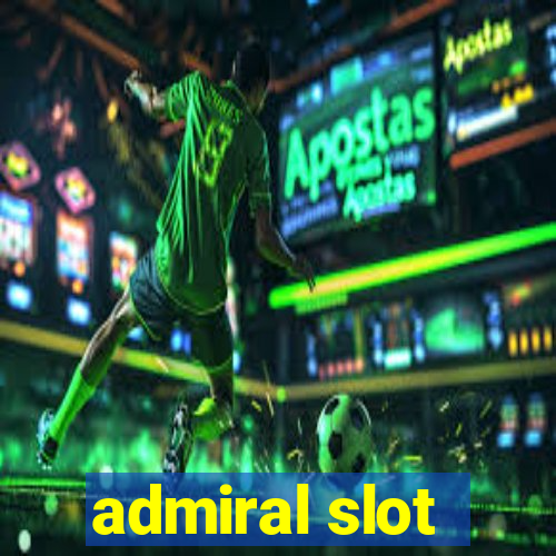 admiral slot