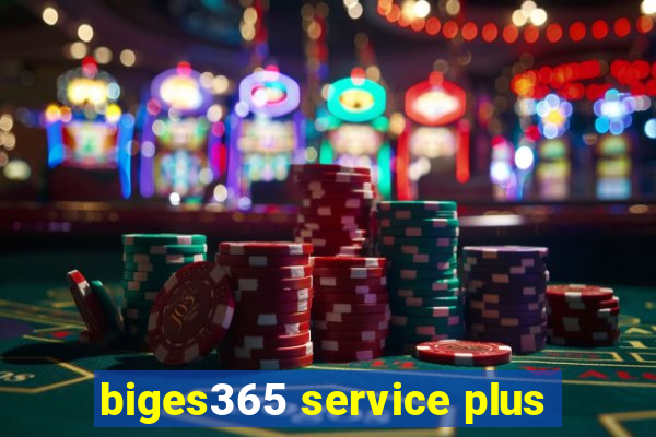 biges365 service plus