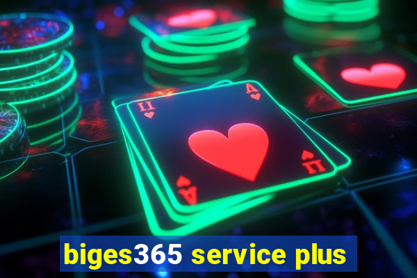 biges365 service plus