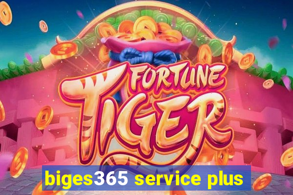 biges365 service plus