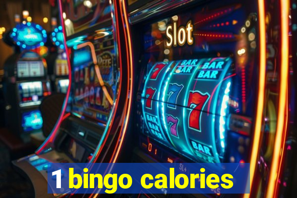 1 bingo calories