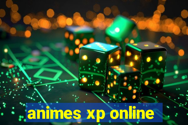 animes xp online