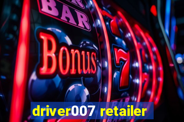 driver007 retailer