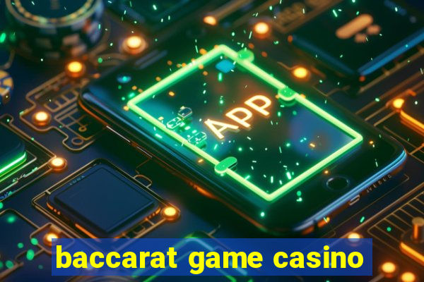 baccarat game casino