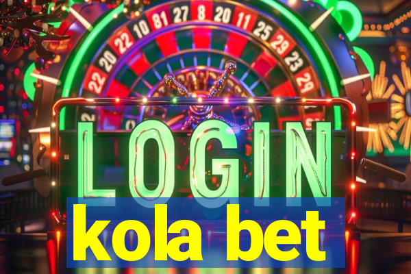 kola bet