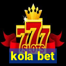 kola bet