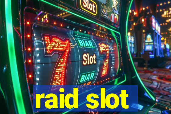 raid slot